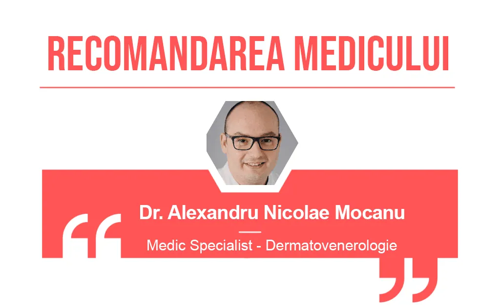 Recomandarea medicului Alexandru Nicolae Mocanu