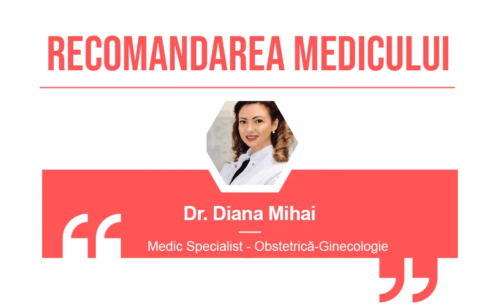 Recomandarea medicului Diana Mihai
